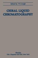 Chiral Liquid Chromatography 1461280389 Book Cover