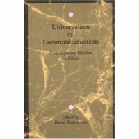Universalism vs. Communitarianism: Contemporary Debates in Ethics 0262680637 Book Cover