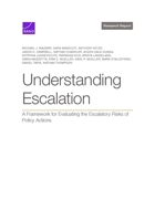 Understanding Escalation: A Framework for Evaluating the Escalatory Risks of Policy Actions 1977412599 Book Cover