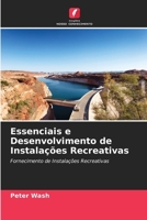 Essenciais e Desenvolvimento de Instalações Recreativas (Portuguese Edition) 6205176394 Book Cover