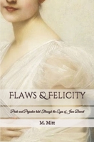 Flaws & Felicity: Pride and Prejudice told Through the Eyes of Jane Bennet B09242ZKT3 Book Cover