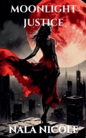 Moonlight Justice B0FLVCVXHC Book Cover
