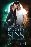 Against Immortal Sins B0C6W1YRM8 Book Cover