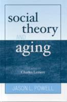 Social Theory and Aging 0742519546 Book Cover