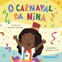 O Carnaval da Nina (Portuguese Edition) 6598038294 Book Cover