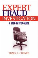 Expert Fraud Investigation: A Step-by-Step Guide 0470387963 Book Cover