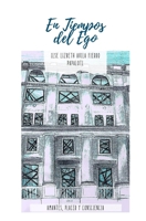 En Tiempos del Ego (Spanish Edition) B08C7GGMS4 Book Cover
