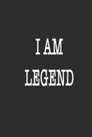I am legend Notebook Birthday Gift: Lined notebook / Journal Gift, 120 Pages, 6*9, Soft Cover, Matte Finish 1674690509 Book Cover