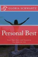 Personal Best: Train Your Brain and Transform Your Body for Life 0992041104 Book Cover