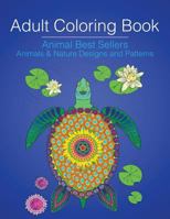 Adult Coloring Book: Animal Best Sellers: Animals & Nature Designs and Patterns 1628453958 Book Cover