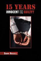 15 Years Innocent or Guilty? 1441570829 Book Cover