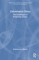 Conservation Ethics: The Challenges of Preserving Nature 1032700173 Book Cover
