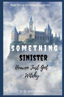 Something Sinister: Heaven just got Witchy 1720643121 Book Cover