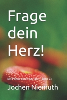 Frage dein Herz!: Mit Poesie durch das Jahr - Band 23 B0F74GM82R Book Cover