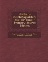 Deutsche Reichstagsakten: zweiter Band - Primary Source Edition 0341353426 Book Cover