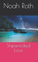Shipwrecked Love 1692408313 Book Cover