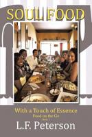Soul Food with a Touch of Essence: Food on the Go 1796027006 Book Cover