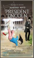 Mariana meets President Lincoln (1) 1645100200 Book Cover