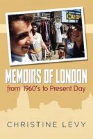 Memoirs of London from 1960's to Present Day 1609117514 Book Cover