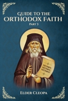 Guide to the Orthodox Faith: Part 3 B09JJ7H67B Book Cover