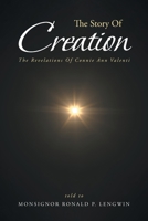 The Story Of Creation: The Revelations Of Connie Ann Valenti 1645157903 Book Cover