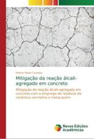 Mitigação da reação álcali-agregado em concreto 6202190175 Book Cover