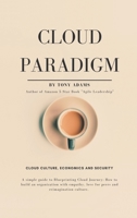 Cloud Paradigm: Cloud Culture, Economics, and Security. 1663232938 Book Cover
