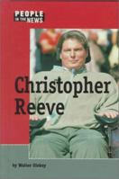 People in the News - Christopher Reeve 1560065346 Book Cover