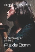 Nightcrawlers: An anthology of thrillers 1088524915 Book Cover