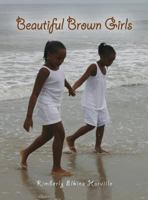Beautiful Brown Girls 0615950787 Book Cover