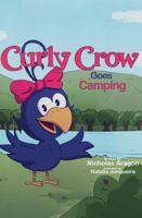 Curly Crow Goes Camping 1957701013 Book Cover