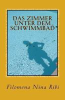 Das Zimmer unter dem Schwimmbad 1492734772 Book Cover