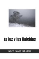 La luz y las tinieblas 1720088098 Book Cover