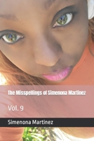 The Misspellings of Simenona Martinez: Vol. 9 B0C2RZDW35 Book Cover