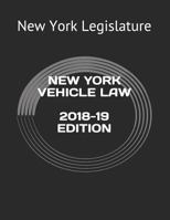 New York Vehicle Law 2018-19 Edition 1729413854 Book Cover