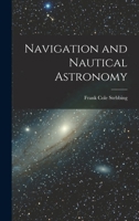 Navigation and Nautical Astronomy 101632314X Book Cover