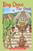 King Choco the Great 1432729721 Book Cover