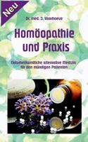 Homöopathie und Praxis: Naturheilkundliche alternative Medizin für den mündigen Patienten 3744817326 Book Cover