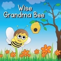 Wise Grandma Bee B0BZF78SYX Book Cover