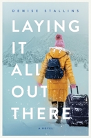 Laying It All Out There B09ZD2TVY2 Book Cover