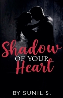 Shadow Of Your Heart B0GHZB1TBV Book Cover