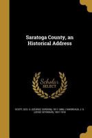 Saratoga County, an Historical Address 1149527811 Book Cover