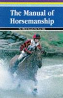 The Manual of Horsemanship: The Official Manual of the Pony Club 0954153103 Book Cover