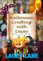 Halloween Crafting with Lacey 153963857X Book Cover