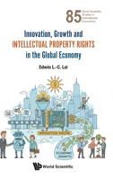 Innovation, Growth and Intellectual Property Rights in the Global Economy 9819826535 Book Cover