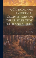 A Critical and Exegetical Commentary on the Epistles of St. Peter and St. Jude 1021185965 Book Cover