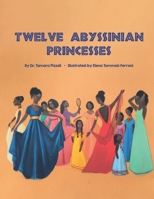 Twelve Abyssinian Princesses 1955130027 Book Cover