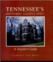 Tennessee's Historic Landscapes: A Traveler's Guide 0870498819 Book Cover