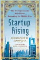 Startup Rising: The Entrepreneurial Revolution Remaking the Middle East 0230342221 Book Cover
