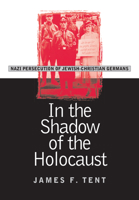In the Shadow of the Holocaust: Nazi Persecution of Jewish-Christian Germans (Modern War Studies) 0700612289 Book Cover